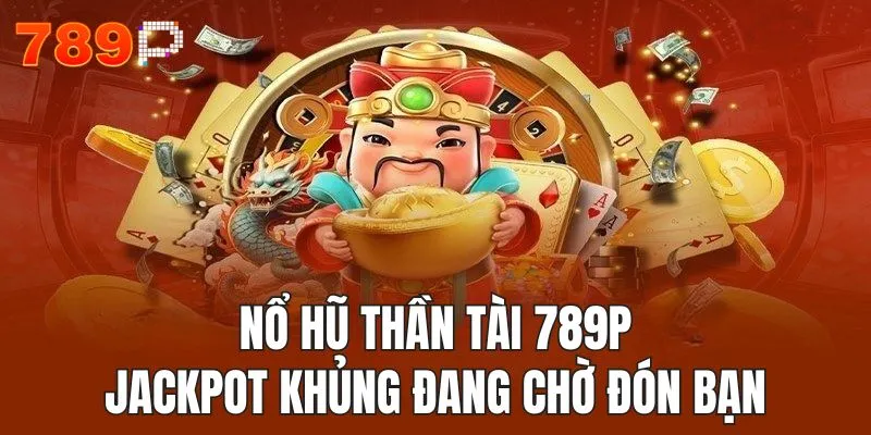 Tìm hiểu kinh nghiệm thực chiến quay nổ hũ thần tài